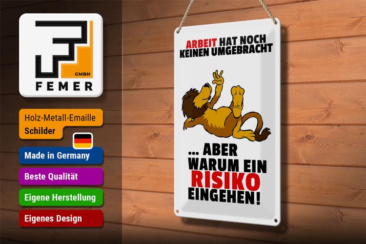 Blechschild Spruch 20x30cm Arbeit hat noch keinen umgebracht