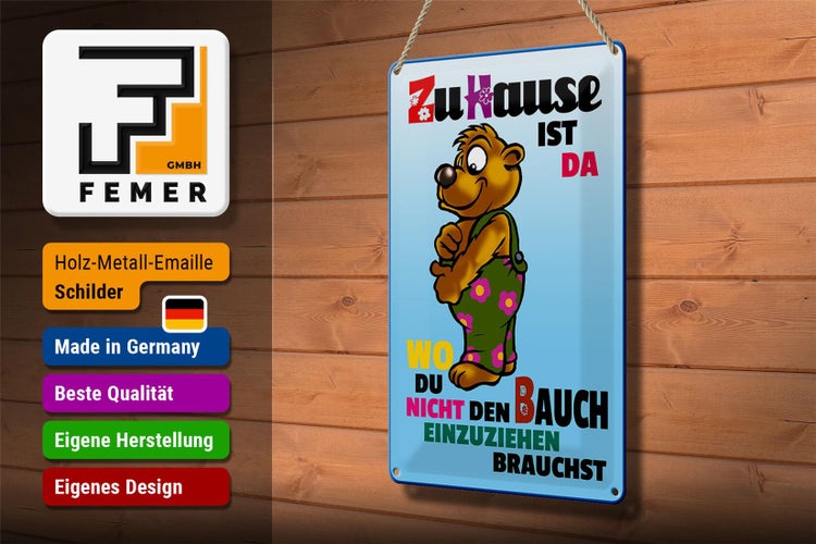 Blechschild Spruch 20x30cm zu Hause wo Bauch nicht einziehen