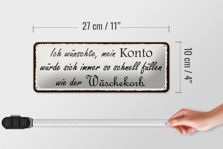 Blechschild Spruch 27x10cm Konto schnell füllen Wäschekorb Dekoration