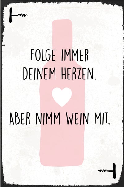 Blechschild | Motivation | Wein | Geschenk | Innen und Außen einsetzbar | Stahlschild mit lustigen Sprüchen | Küche und Wohnzimmer | Deko | STA2321, Format: 20x30cm