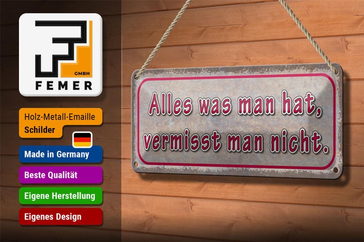 Blechschild Spruch 27x10cm was man hat vermisst man nicht Dekoration