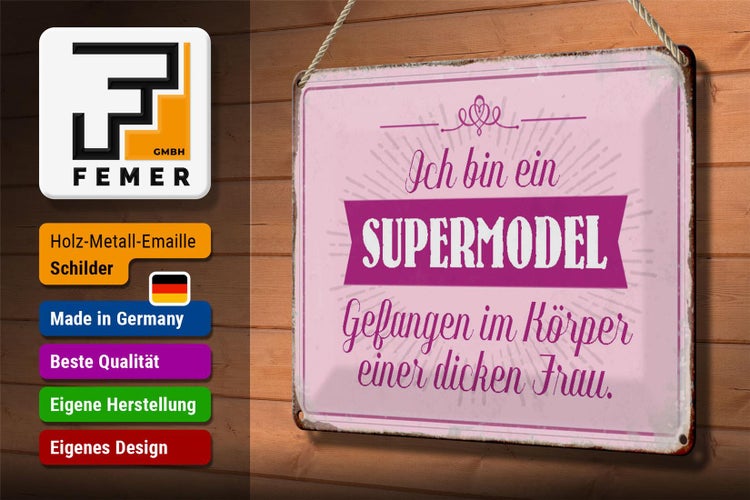 Blechschild Spruch 30x20cm Supermodel im Körper dicker Frau