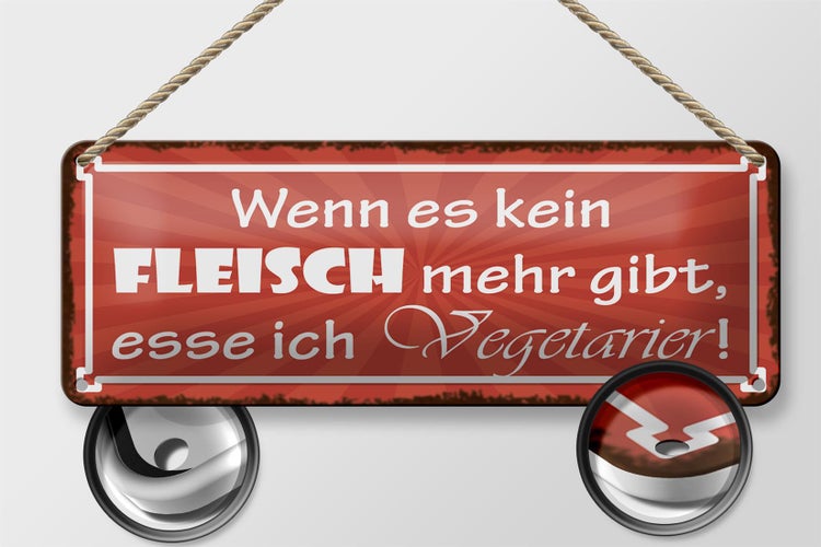 Blechschild Spruch 27x10cm wenn es kein Fleisch mehr gibt ess ich Vegetarier