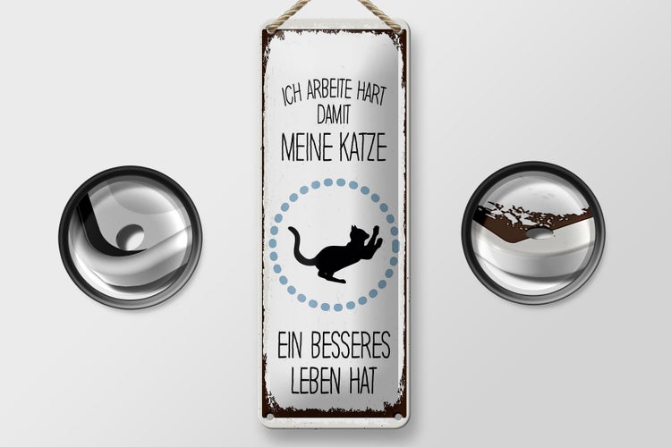 Blechschild Spruch Katze ich arbeite hart damit meine 10x27cm