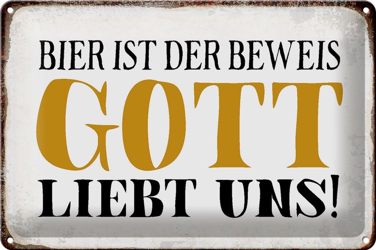 Blechschild Spruch 30x20cm Bier ist Beweis Gott liebt uns