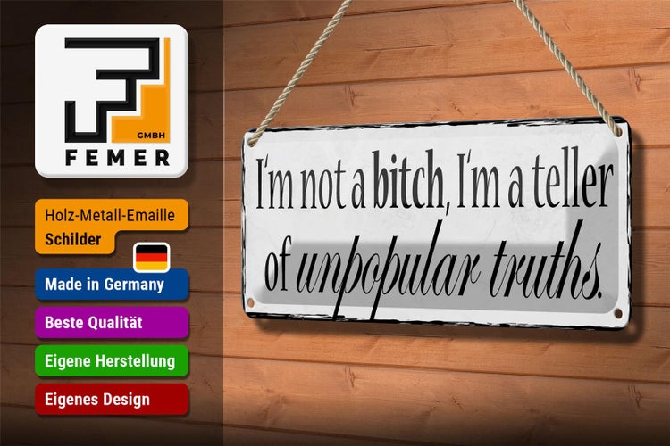 Blechschild Spruch 27x10cm i`m not a bitch i`m a teller of Dekoration