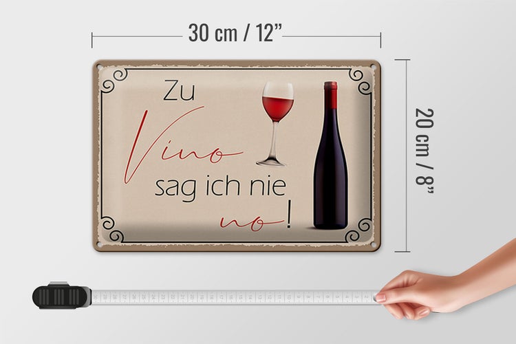 Blechschild Spruch 30x20cm Wein Zu Vino sag ich nie no