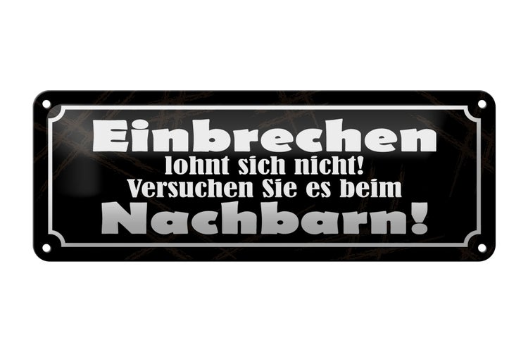 Blechschild Spruch 27x10cm Einbrechen lohnt nicht Dekoration