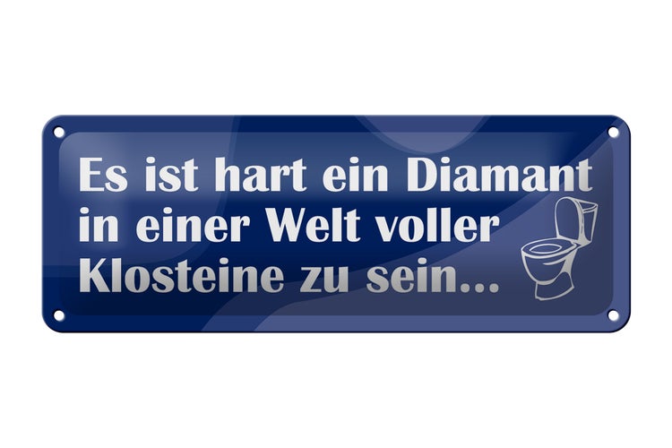 Blechschild Spruch 27x10cm Es ist hart als Diamant unter Klosteinen