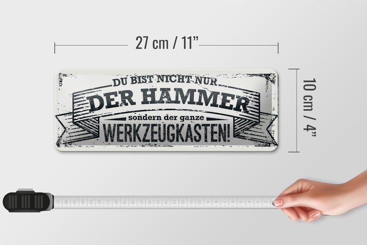 Blechschild Spruch 27x10cm Du bist nicht nur der Hammer Dekoration