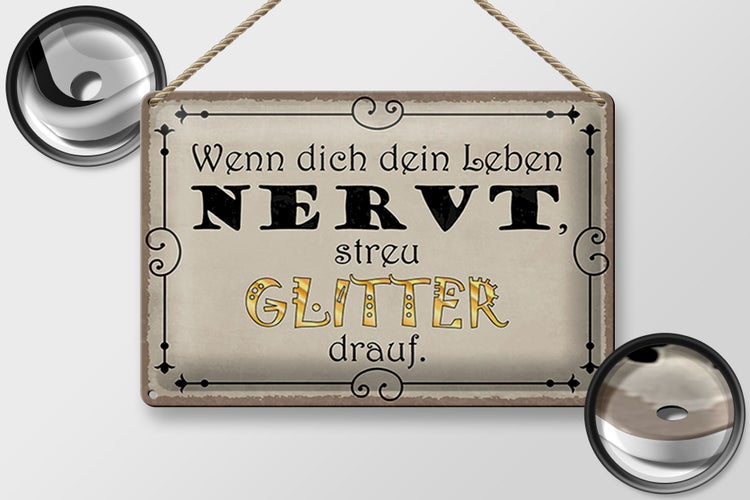 Blechschild Spruch 30x20cm wenn Leben nervt streu Glitter