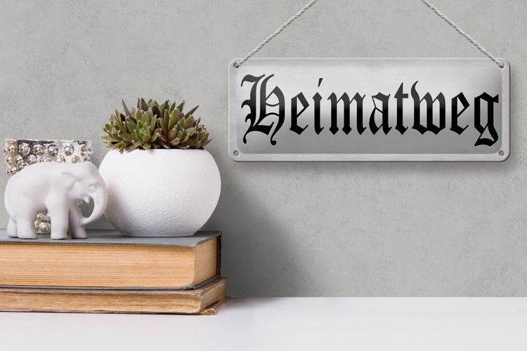 Blechschild Spruch 27x10cm Heimatweg Dekoration