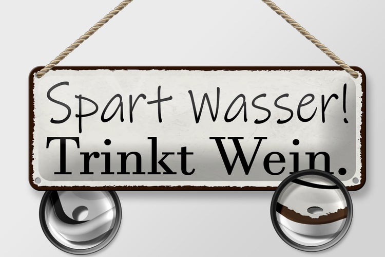 Blechschild Spruch 27x10cm spart Wasser trinkt Wein Dekoration
