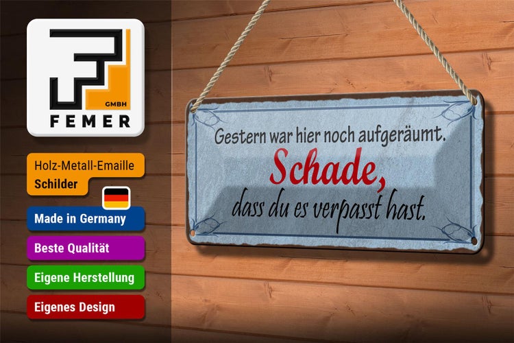 Blechschild Spruch 27x10cm gestern war hier noch aufgeräumt Dekoration