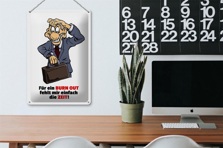 Blechschild Spruch 20x30cm Für Burnout fehlt mir die Zeit