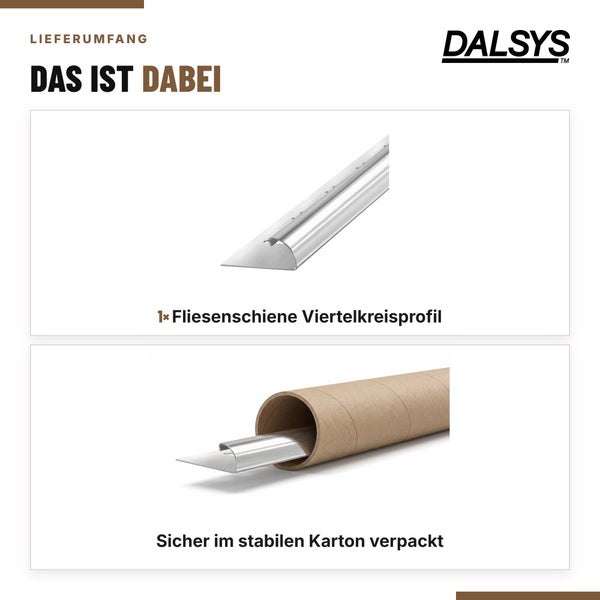 Dalsys Logo. Darstellung des Lieferumfangs einer Fliesenschiene mit Viertelkreisprofil, sicher verpackt in einem stabilen Versandkarton.