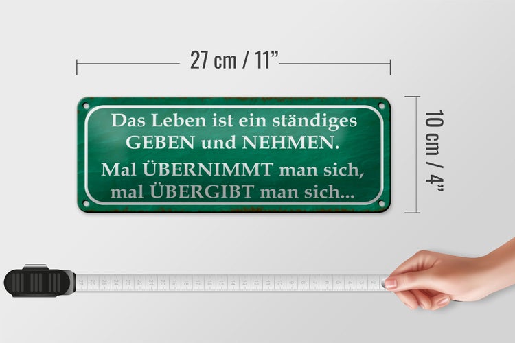 Blechschild Spruch 27x10cm Leben ist ständiges Geben Nehmen Dekoration