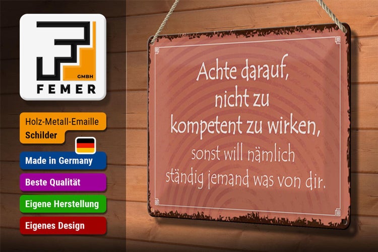 Blechschild Spruch 30x20cm kompetent ständig will jemand