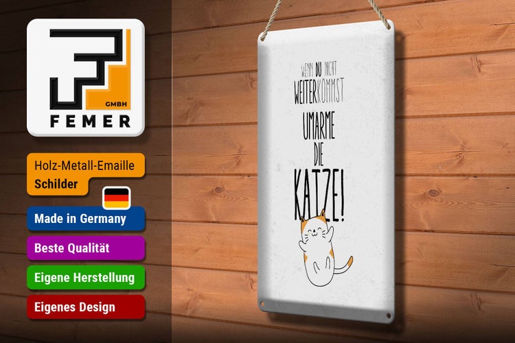 Blechschild Spruch Katze nicht weiter kommst umarme 20x30cm