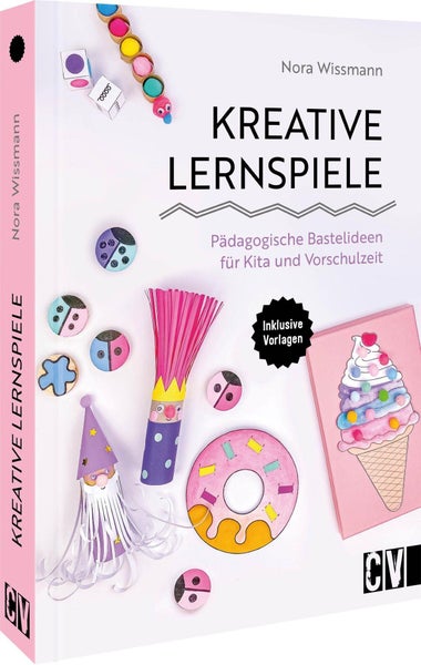 Kreative Lernspiele Pädagogische Bastelideen für Kita und Vorschulzeit. Inklusive Druckvorlagen.