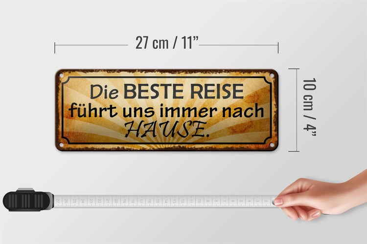 Blechschild Spruch 27x10 m beste Reise führt uns nach Hause Dekoration