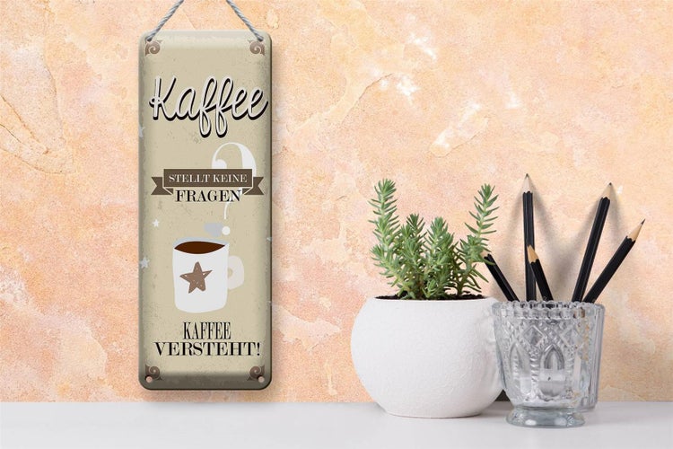 Blechschild Spruch Kaffee stellt keine Fragen 10x27cm Dekoration
