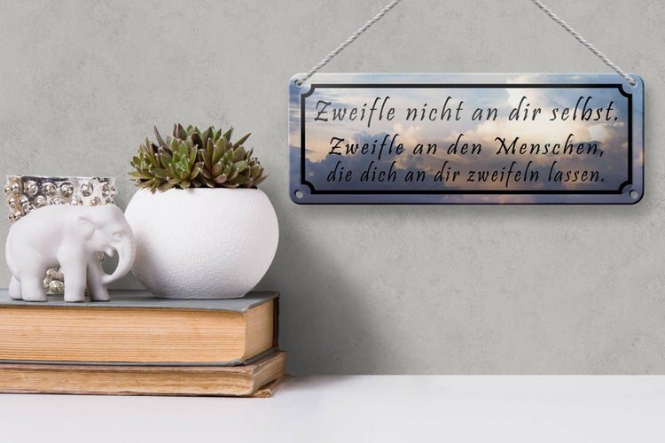 Blechschild Spruch 27x10cm Zweifle nicht an dir selbst Dekoration