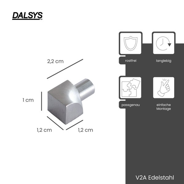 Dalsys Logo, rostfreies V2A Edelstahl-Eckstück, langlebig, präzise Passform, einfache Montage, Maße 2,2 mal 1,2 mal 1 Zentimeter.