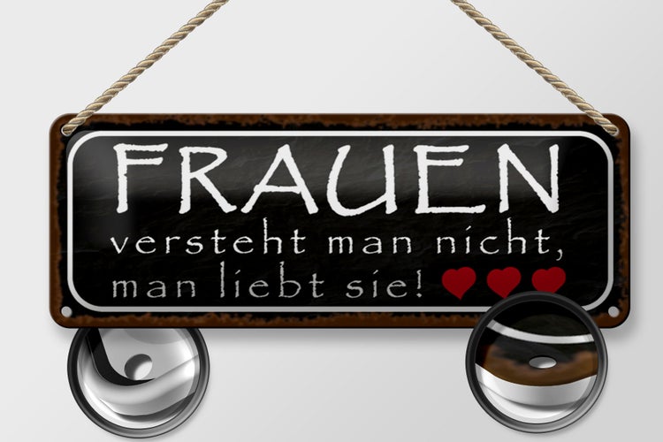 Blechschild Spruch 27x10cm Frauen versteht man nicht man Dekoration