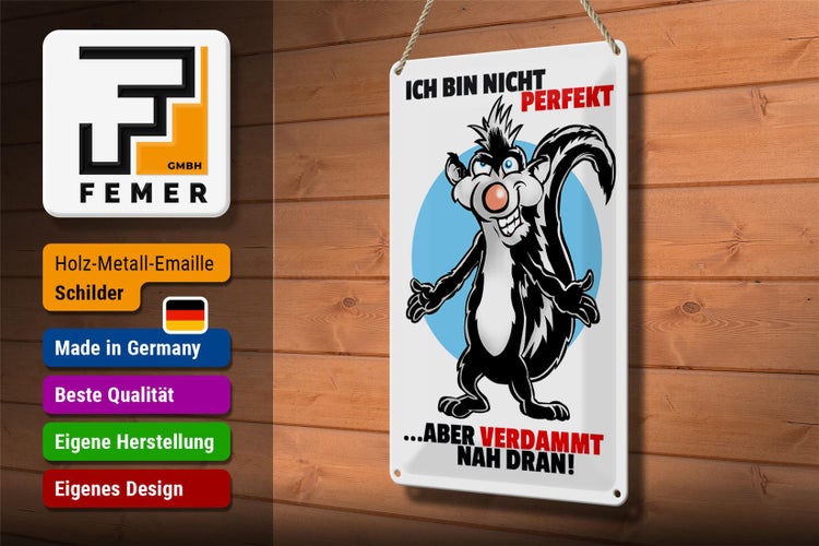 Blechschild Spruch 20x30cm Bin nicht perfekt aber nah dran