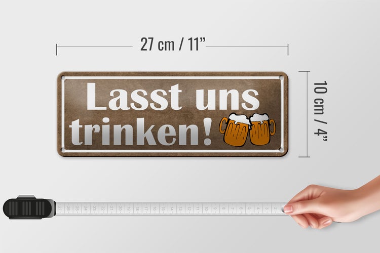 Blechschild Spruch 27x10cm lasst uns trinken Bier Dekoration