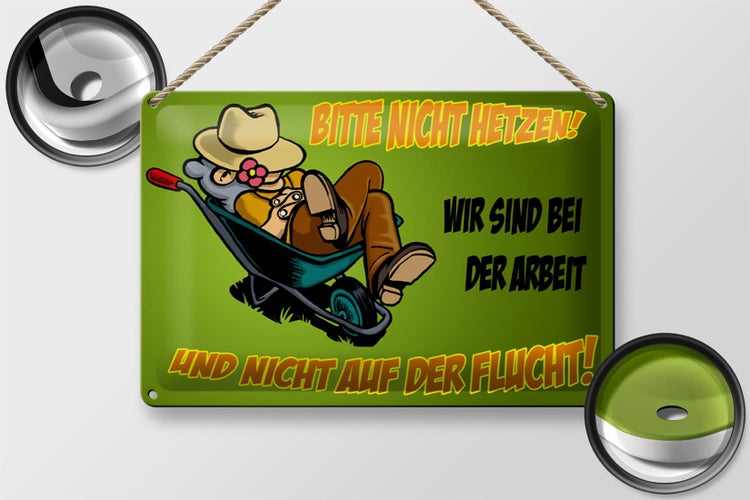 Blechschild Spruch 30x20cm sind bei der Arbeit nicht Flucht