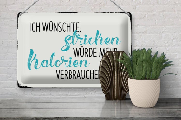 Blechschild Spruch 30x20cm ich wünsche Stricken würde
