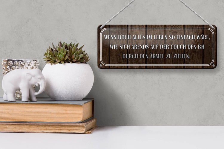 Blechschild Spruch 27x10cm wenn doch alles so einfach wäre Dekoration