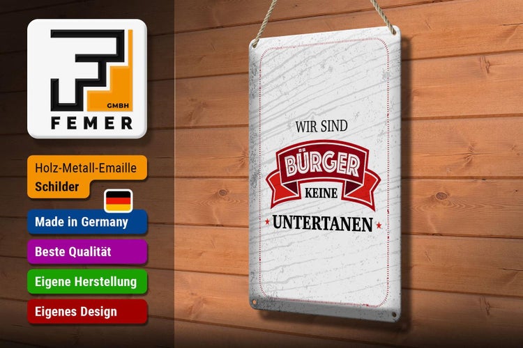 Blechschild Spruch wir sind Bürger keine Untertanen 20x30cm
