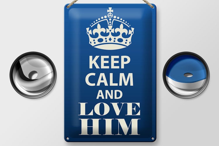 Blechschild Spruch 20x30cm Keep Calm and love him