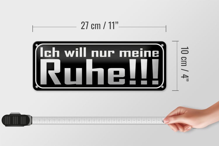 Blechschild Spruch 27x10cm Ich will nur meine Ruhe Dekoration