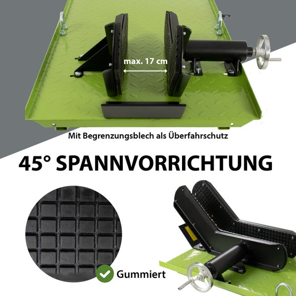 45 Grad Spannvorrichtung mit maximal 17 Zentimeter Spannweite, Gummierung und Begrenzungsblech als Überfahrschutz.