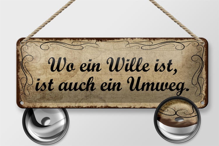 Blechschild Spruch 27x10cm wo Wille ist ist auch ein Umweg Dekoration