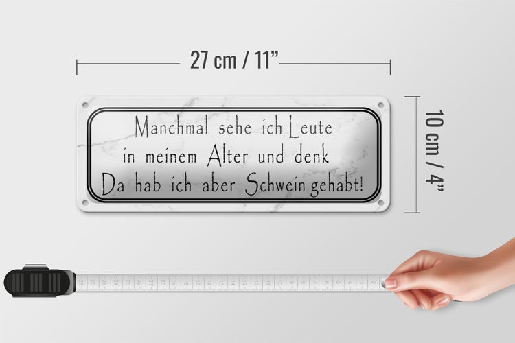Blechschild Spruch 27x10cm sehe ich Leute in meinem Alter Dekoration