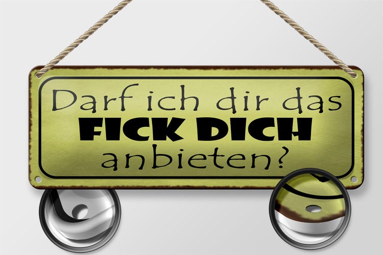 Blechschild Spruch 27x10cm darf ich dir fick dich anbieten Dekoration