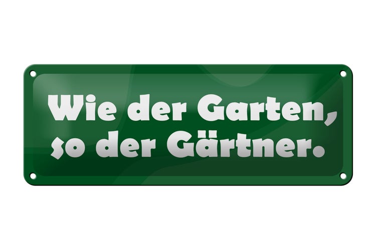 Blechschild Spruch 27x10cm  Wie der Garten so der Gärtner Dekoration