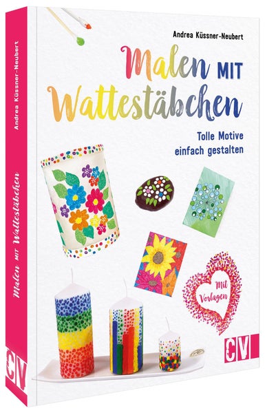 Malen mit Wattestäbchen Tolle Motive einfach gestalten