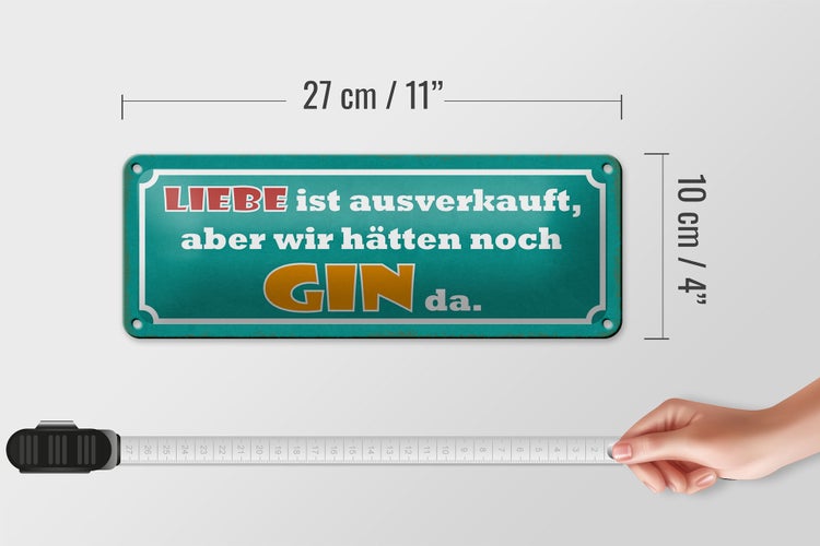 Blechschild Spruch 27x10cm Liebe ausverkauft aber Gin da Dekoration