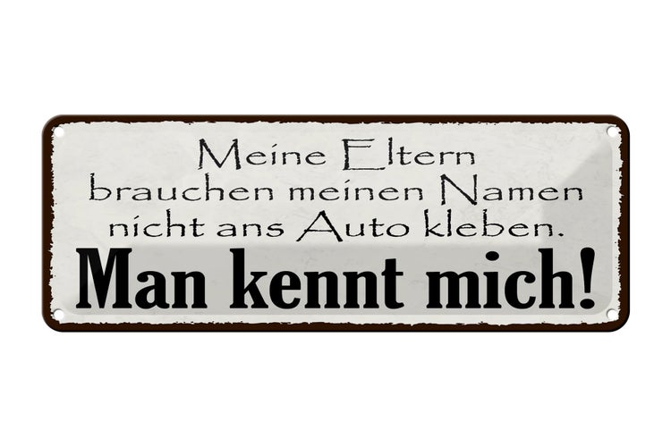 Blechschild Spruch 27x10cm Meine Eltern man kennt mich Dekoration