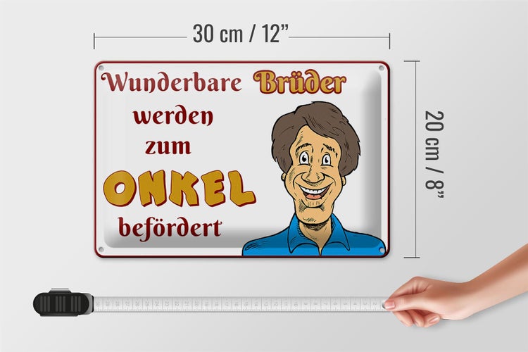 Blechschild Spruch 30x20cm wunderbare Brüder werden Onkel
