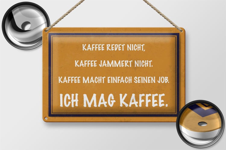 Blechschild Spruch 30x20cm ich mag Kaffee Schild