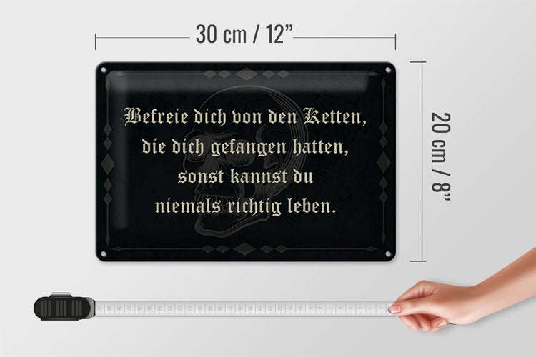 Blechschild Spruch 30x20cm befreie dich von den Ketten