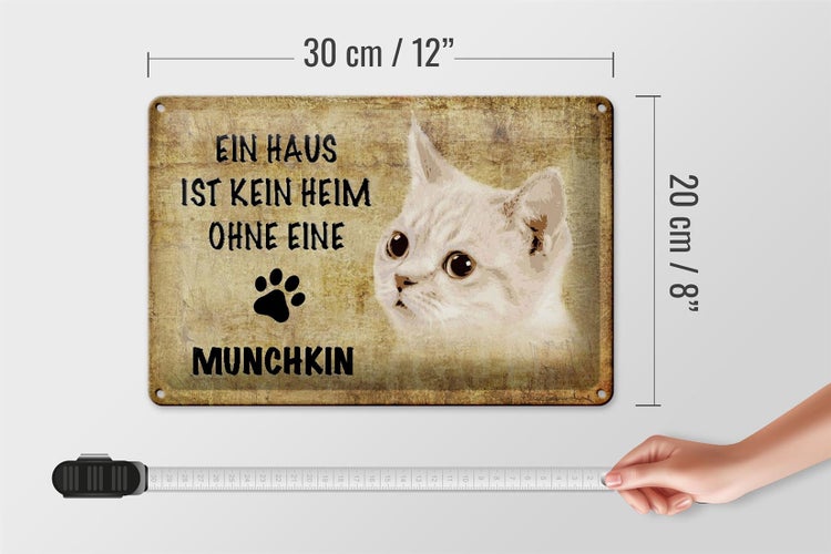 Blechschild Spruch 30x20cm Munchkin Katze ohne kein Heim