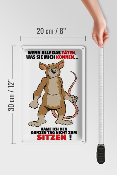 Blechschild Spruch 20x30cm wenn alle täten was sie mich können